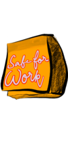 Safe For Work T-shirts